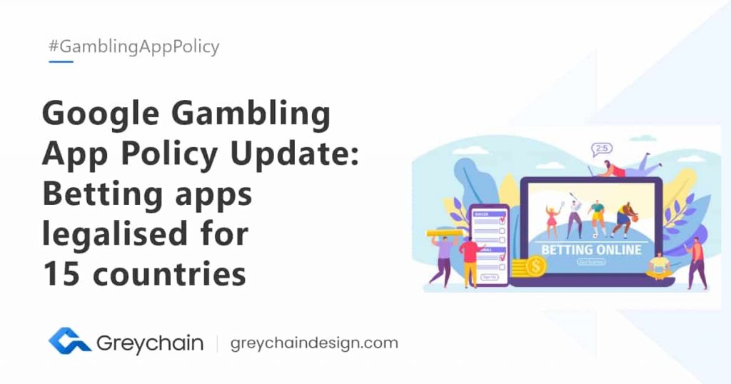 Google Gambling App Policy Update: Betting Apps Legalized for 15 countries