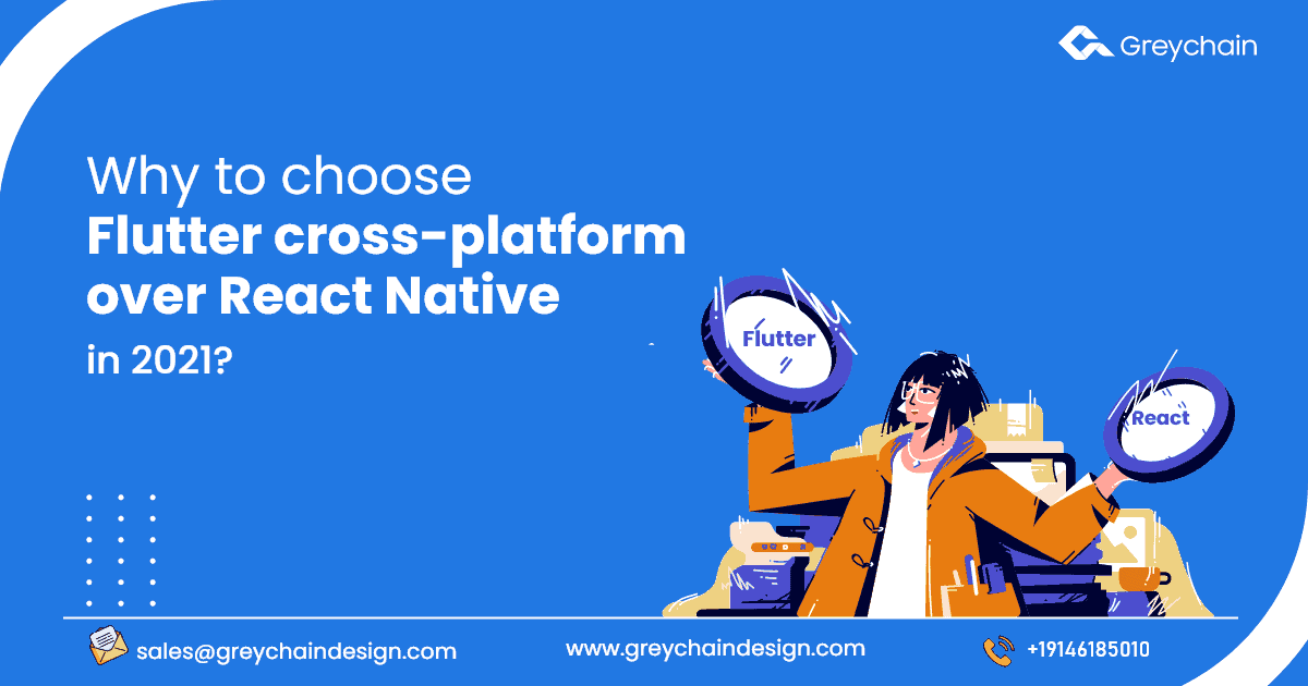 Why to choose Flutter cross-platform over React Native in 2021?