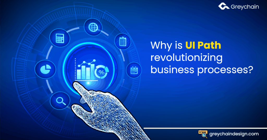 Why is UI Path revolutionizing business processes?