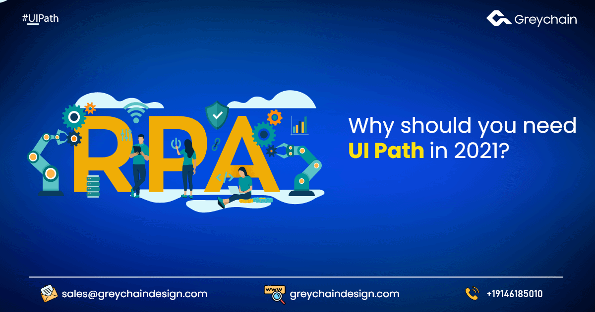 5 Reasons Why should you need UI Path in 2021?
