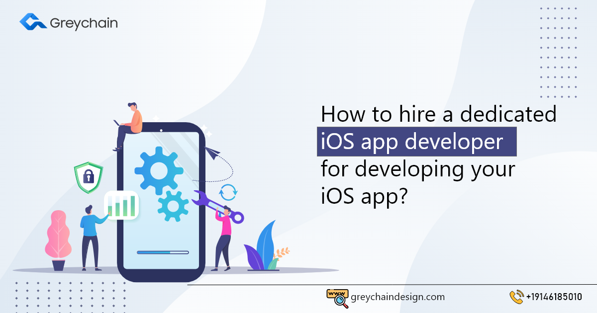 How to Hire A Dedicated iOS App Developer For Developing your iOS app? | iOS app developer
