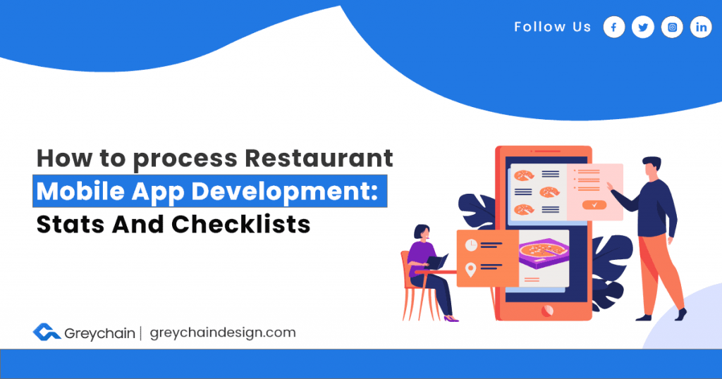 How To Process Restaurant Mobile App Development: Stats And Checklists?
