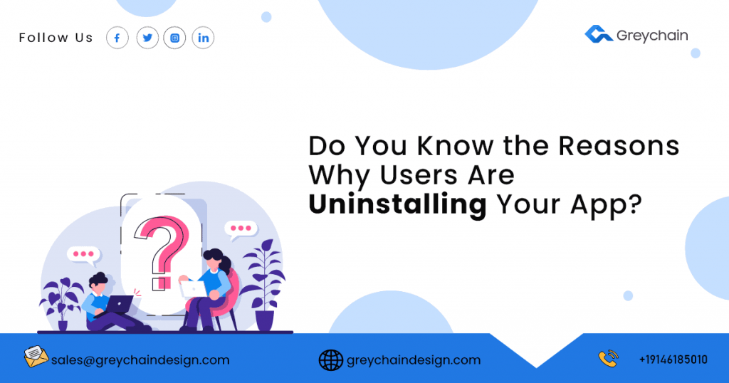 Do You Know the Reasons Why Users Are Uninstalling Your App?