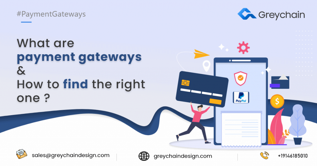 What are the Payment Gateways? & How to find the right one?