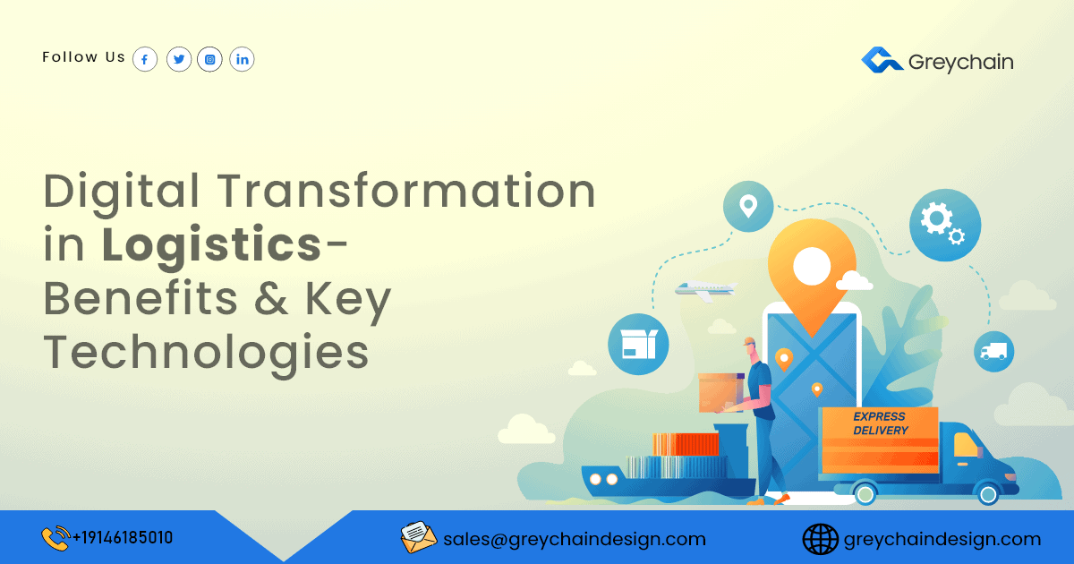 Digital Transformation in Logistics: Benefits and Key Technologies | Grey Chain