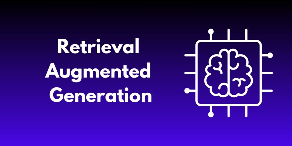 Key Reasons Why Businesses Value Retrieval Augmented Generation