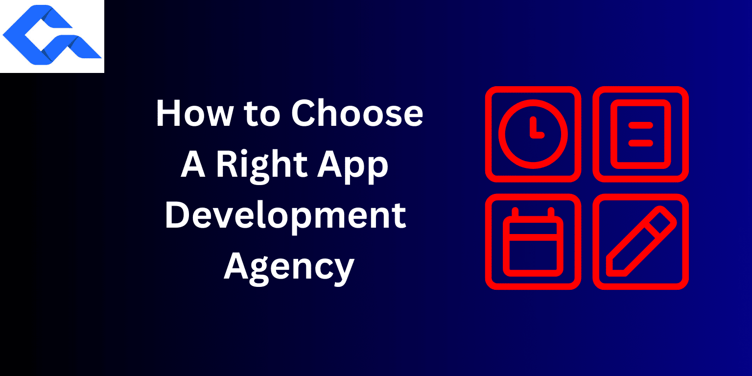 How to choose a right App Development Agency